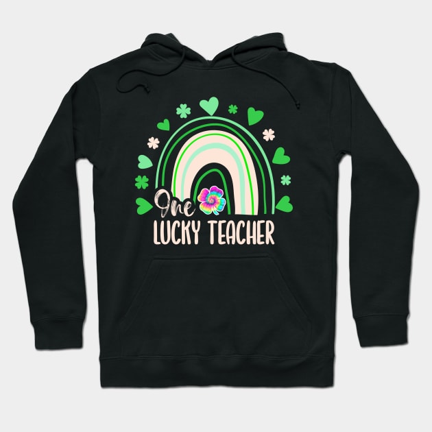 Tie Dye Rainbow Happy St Patricks Day One Lucky Teacher Shamrock Hoodie by wonderws